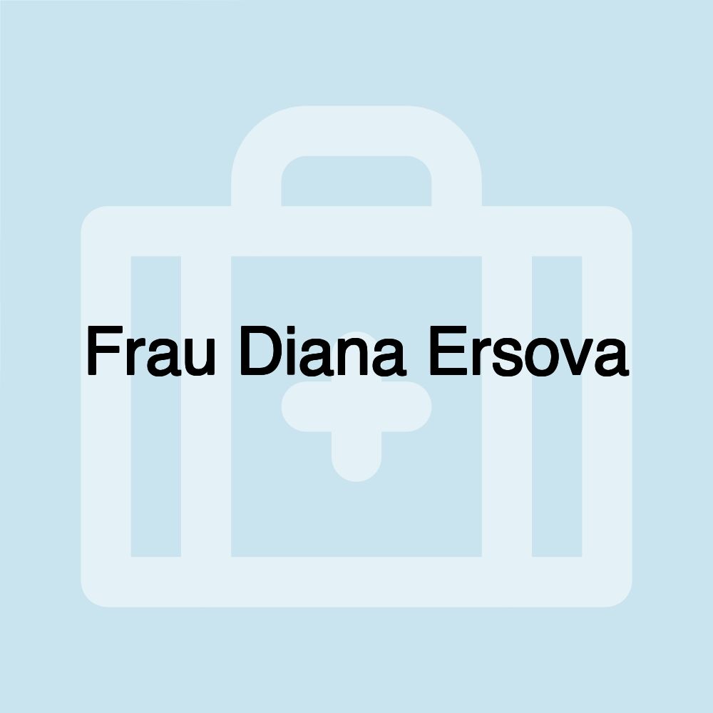 Frau Diana Ersova