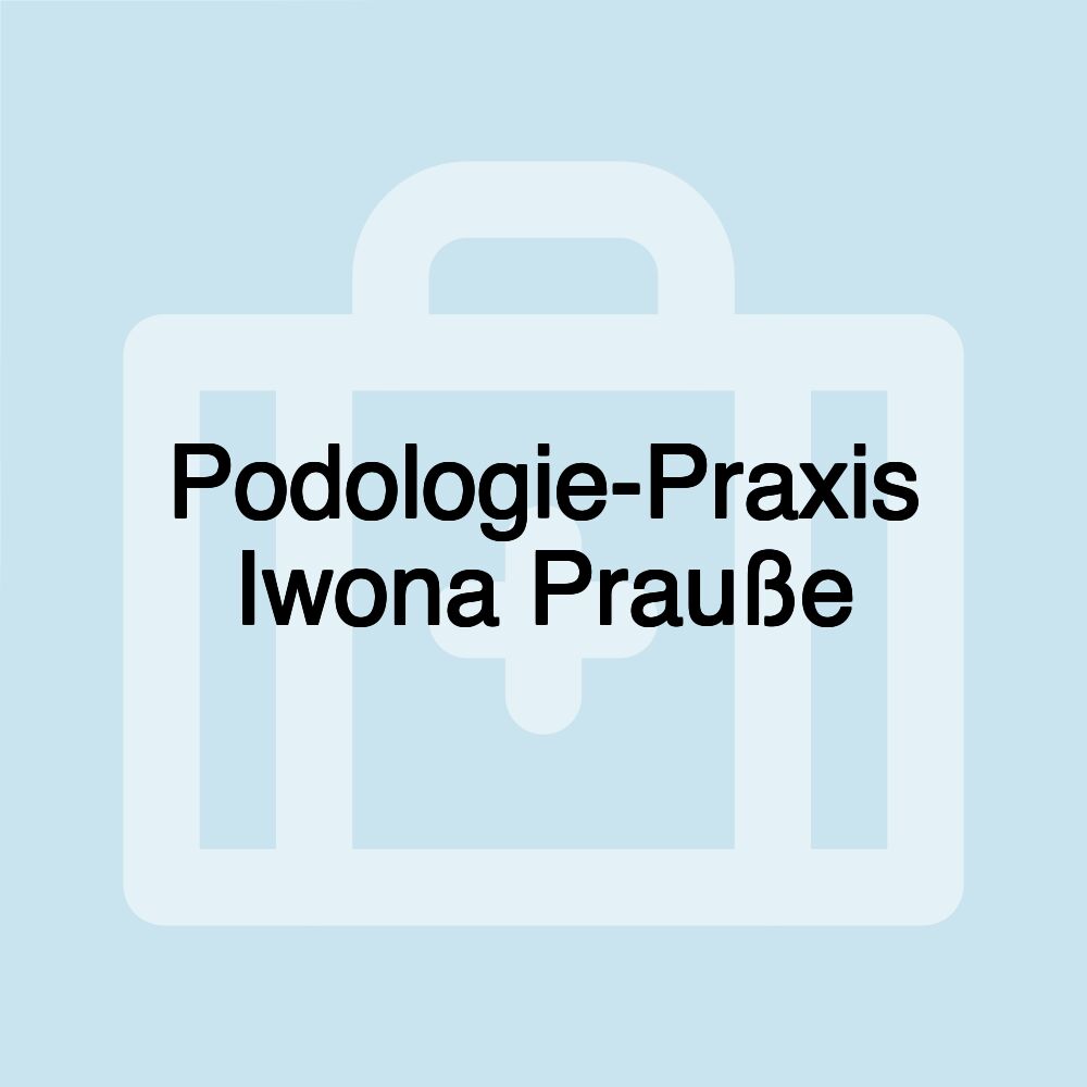 Podologie-Praxis Iwona Prauße