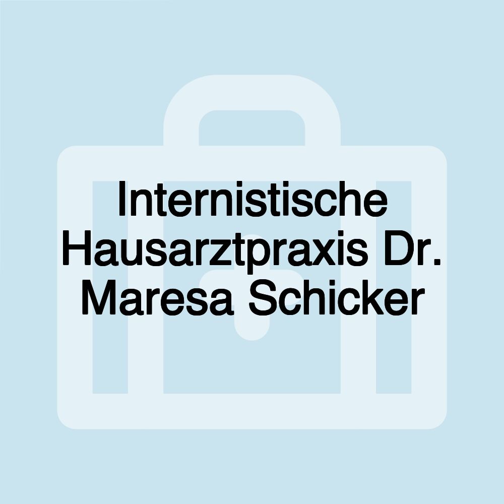 Internistische Hausarztpraxis Dr. Maresa Schicker