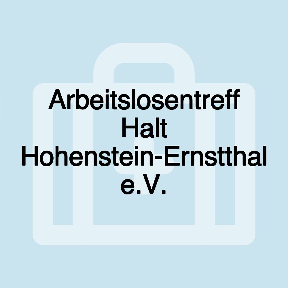 Arbeitslosentreff Halt Hohenstein-Ernstthal e.V.