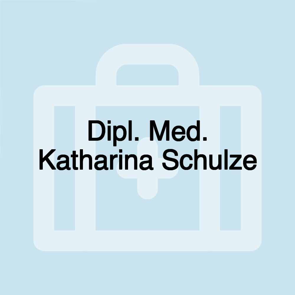 Dipl. Med. Katharina Schulze