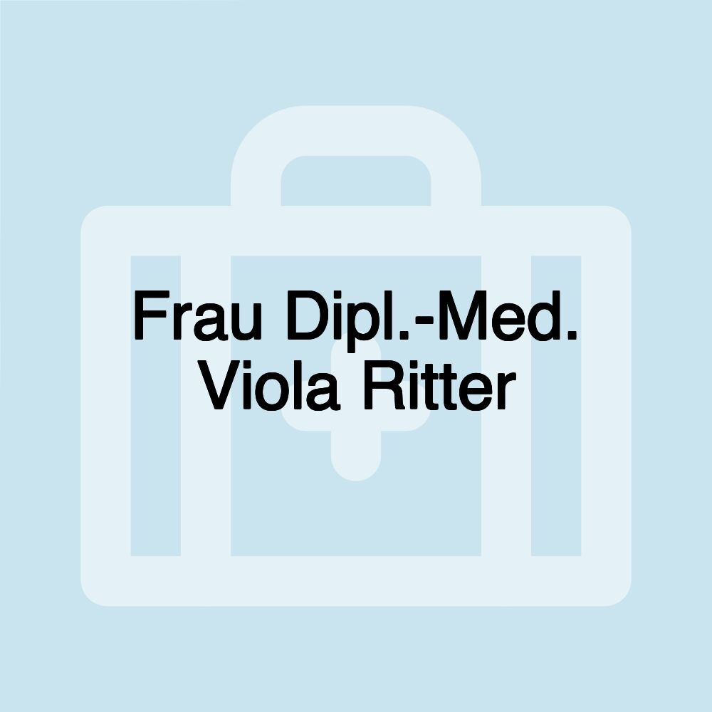 Frau Dipl.-Med. Viola Ritter