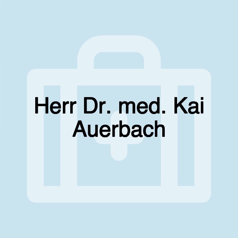 Herr Dr. med. Kai Auerbach