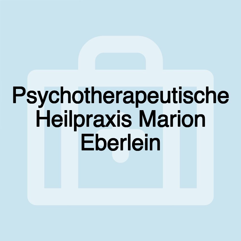 Psychotherapeutische Heilpraxis Marion Eberlein