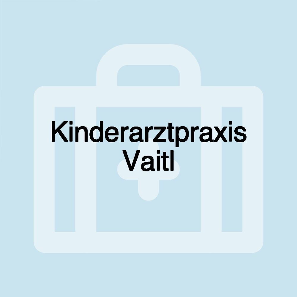 Kinderarztpraxis Vaitl