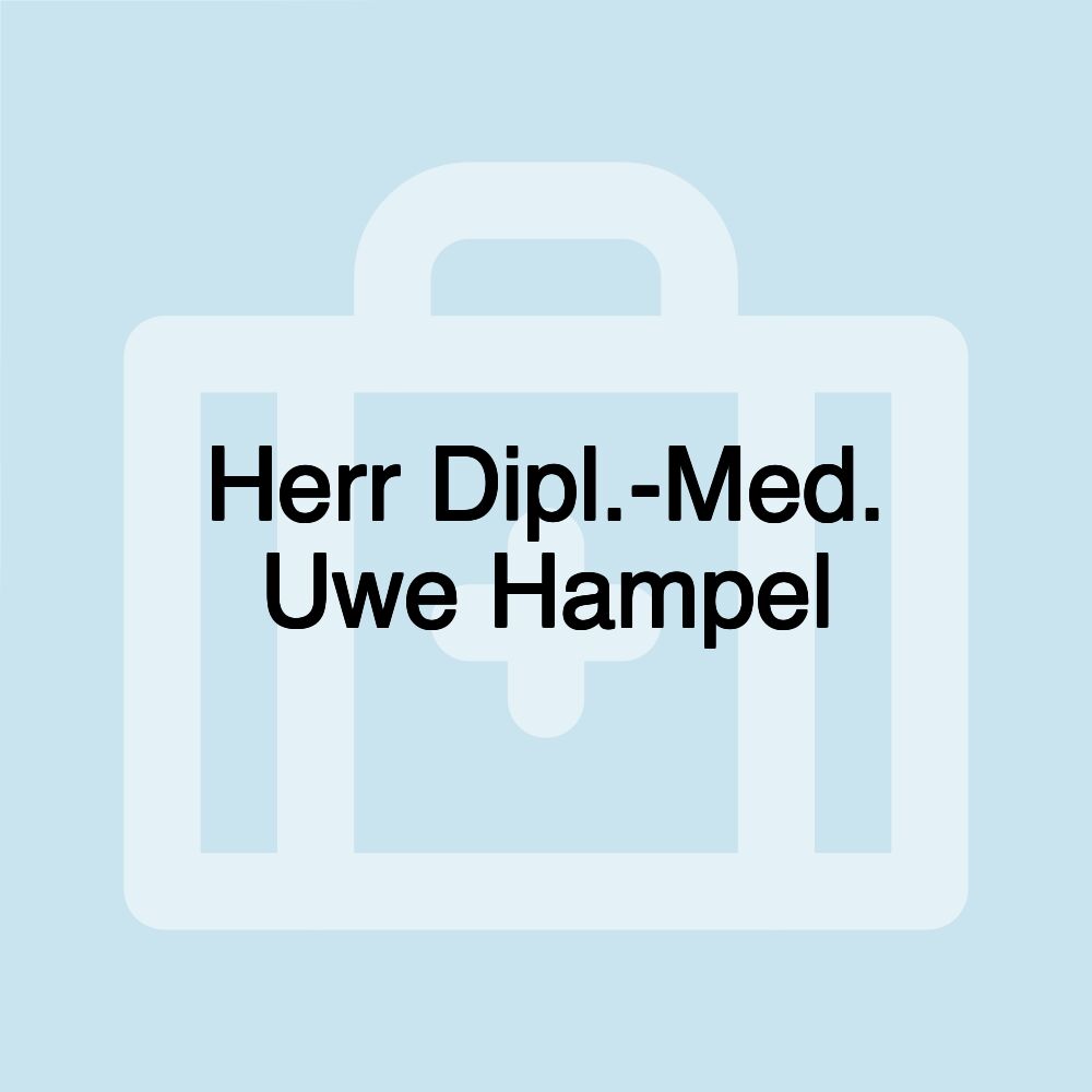 Herr Dipl.-Med. Uwe Hampel