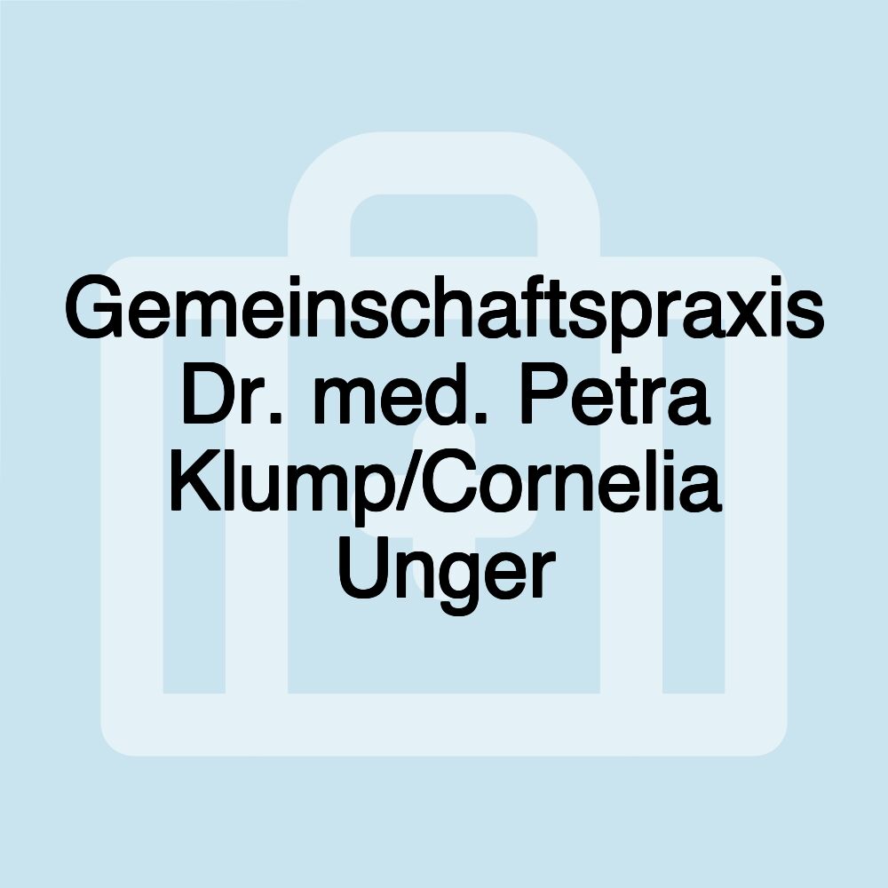 Gemeinschaftspraxis Dr. med. Petra Klump/Cornelia Unger