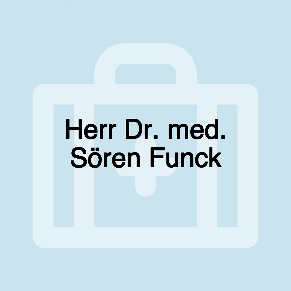 Herr Dr. med. Sören Funck