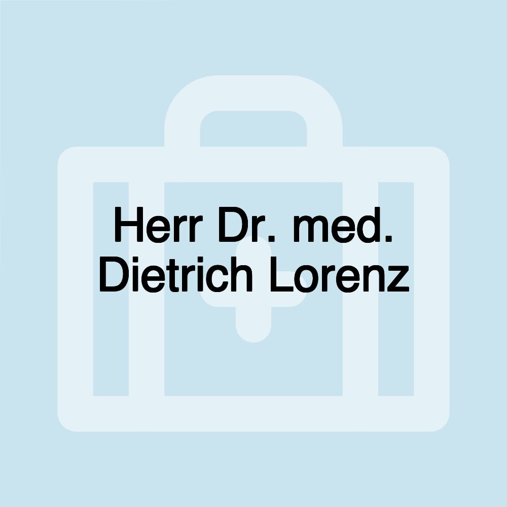 Herr Dr. med. Dietrich Lorenz