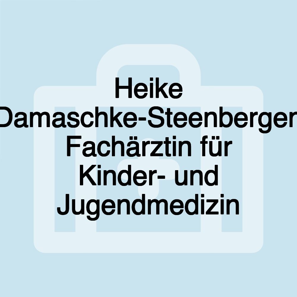 Heike Damaschke-Steenbergen Fachärztin für Kinder- und Jugendmedizin