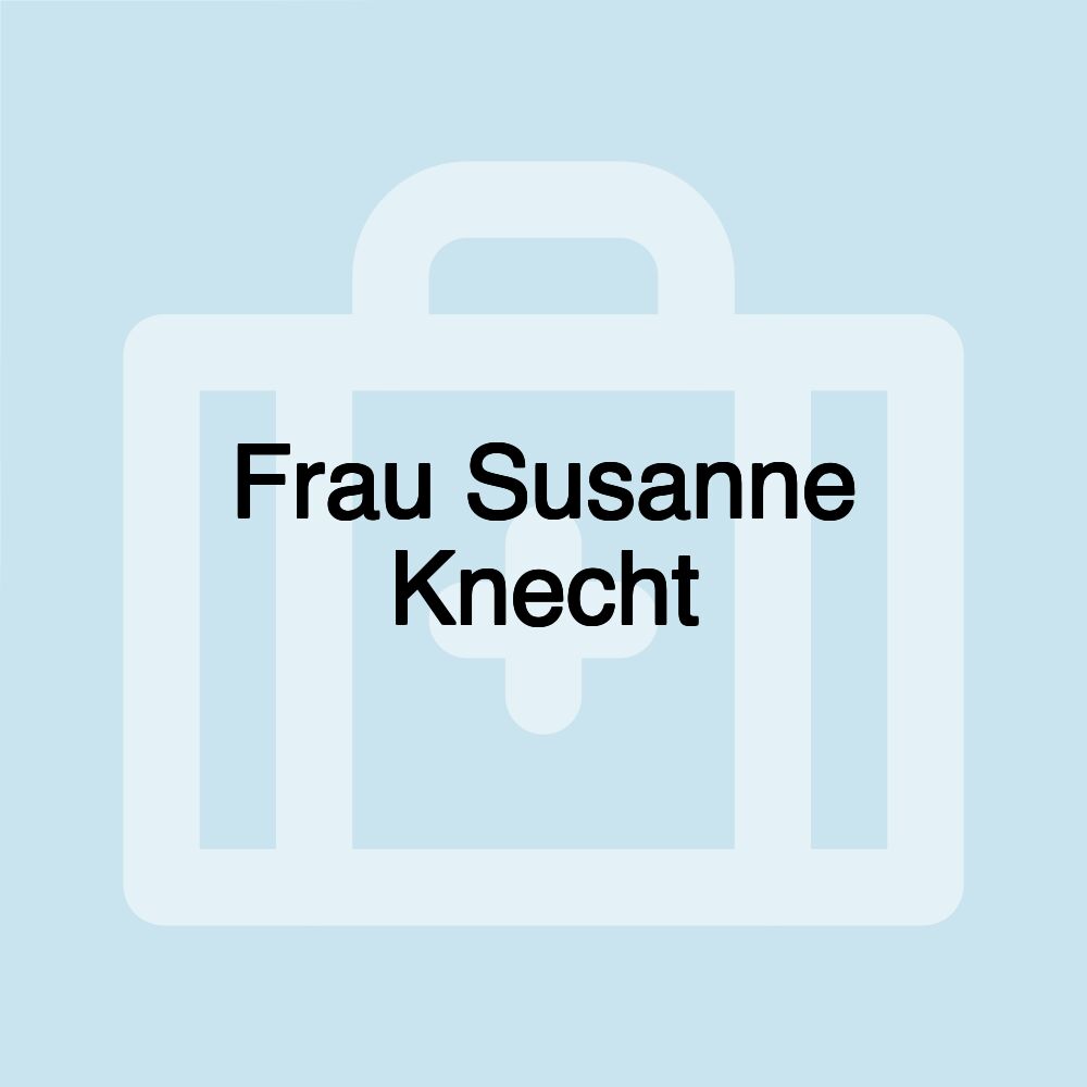 Frau Susanne Knecht