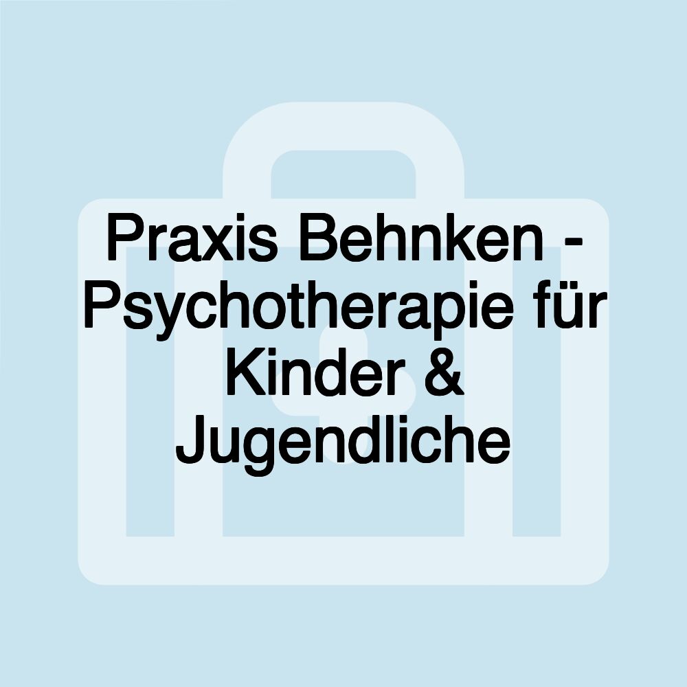 Praxis Behnken - Psychotherapie für Kinder & Jugendliche