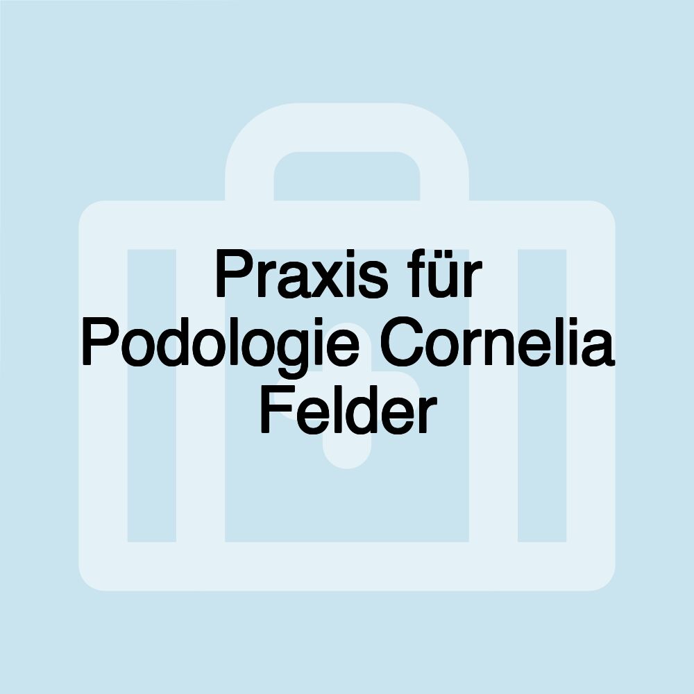 Praxis für Podologie Cornelia Felder