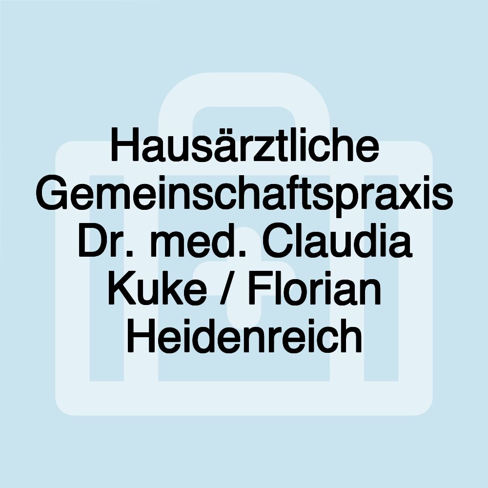 Hausärztliche Gemeinschaftspraxis Dr. med. Claudia Kuke / Florian Heidenreich