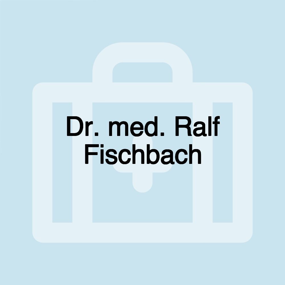 Dr. med. Ralf Fischbach