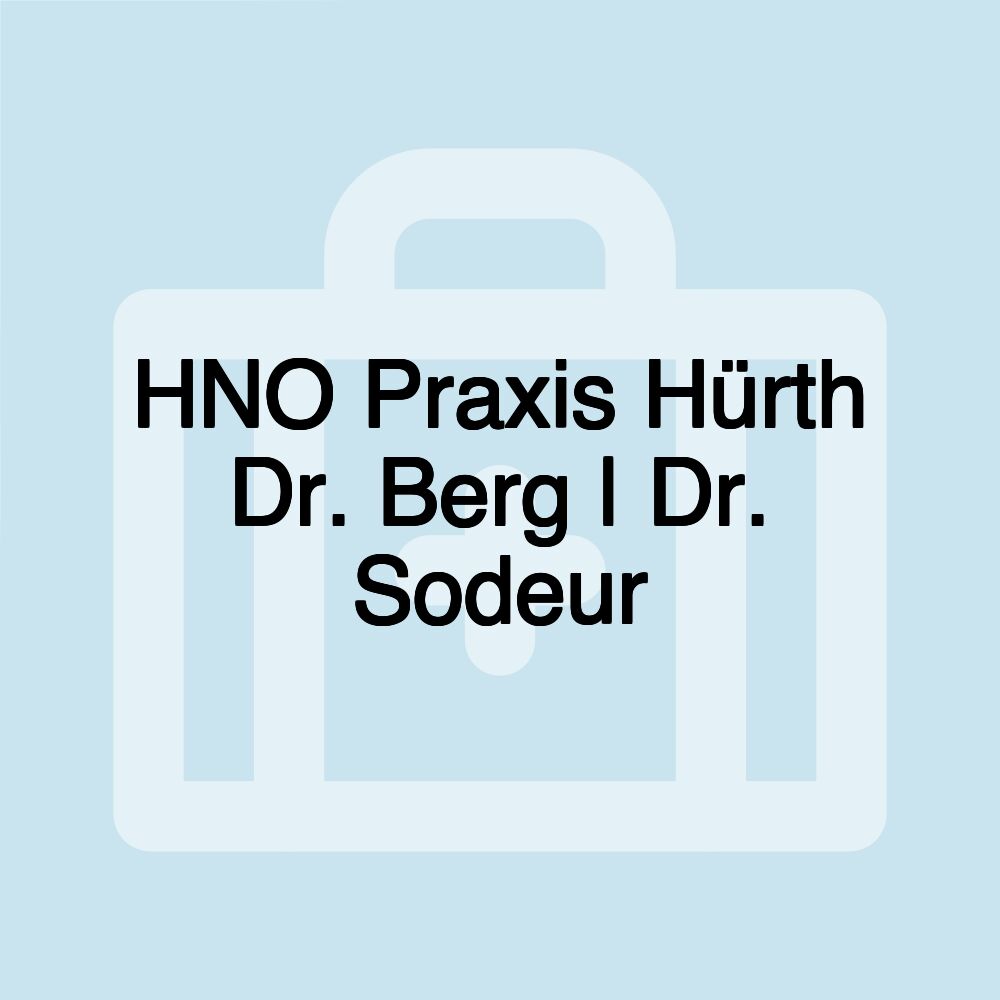 HNO Praxis Hürth Dr. Berg | Dr. Sodeur