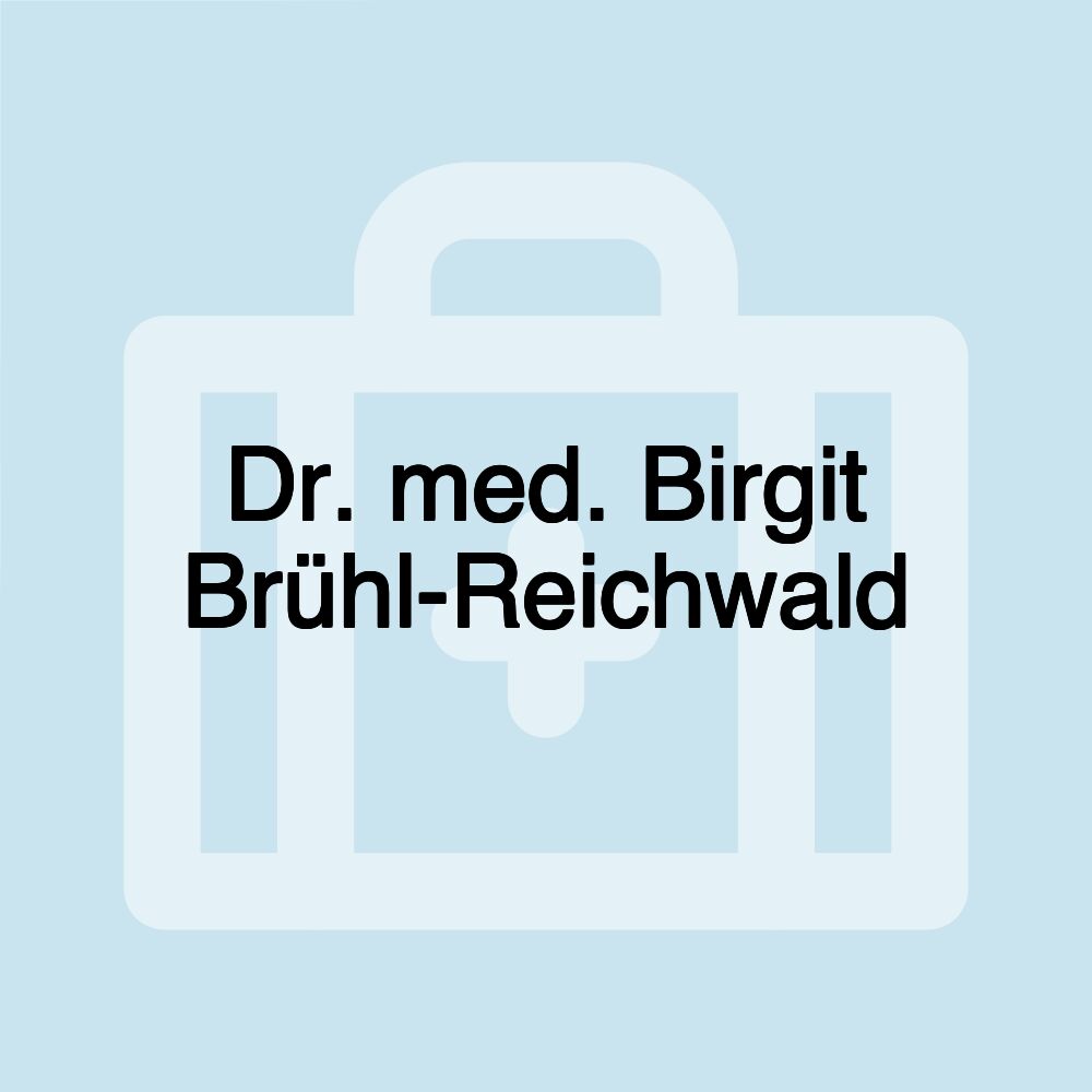 Dr. med. Birgit Brühl-Reichwald