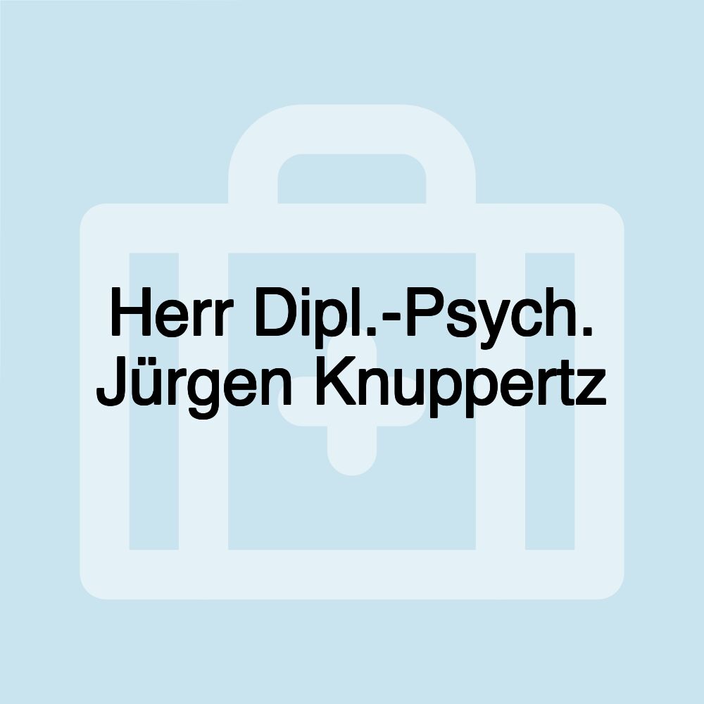 Herr Dipl.-Psych. Jürgen Knuppertz