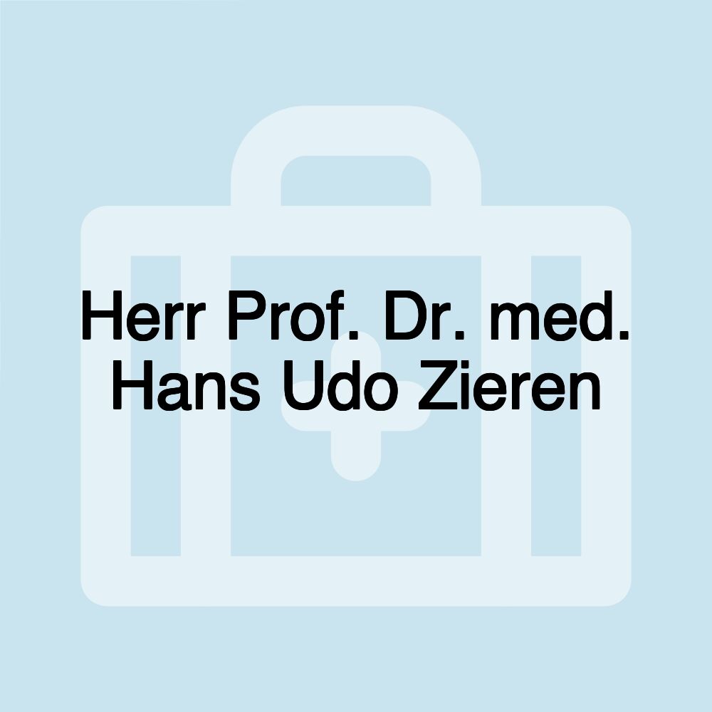 Herr Prof. Dr. med. Hans Udo Zieren