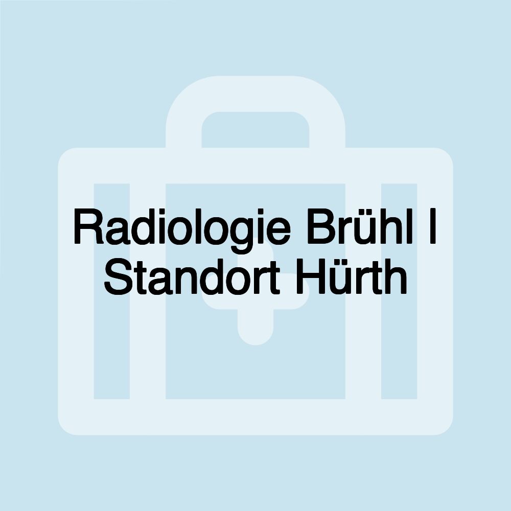 Radiologie Brühl | Standort Hürth