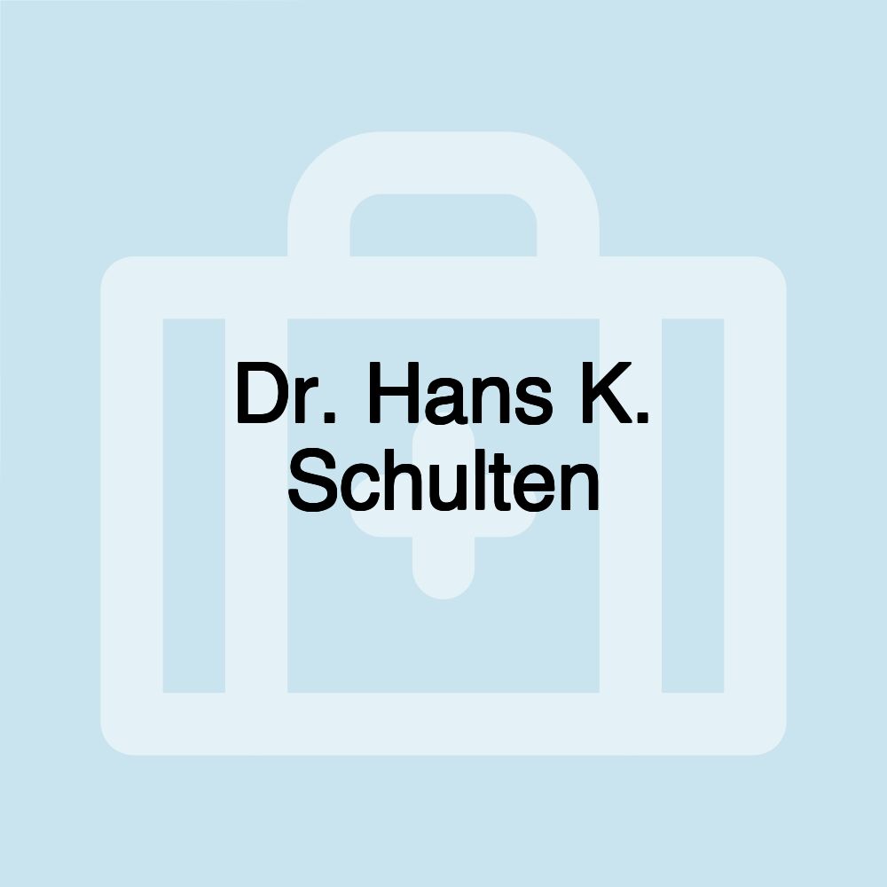 Dr. Hans K. Schulten