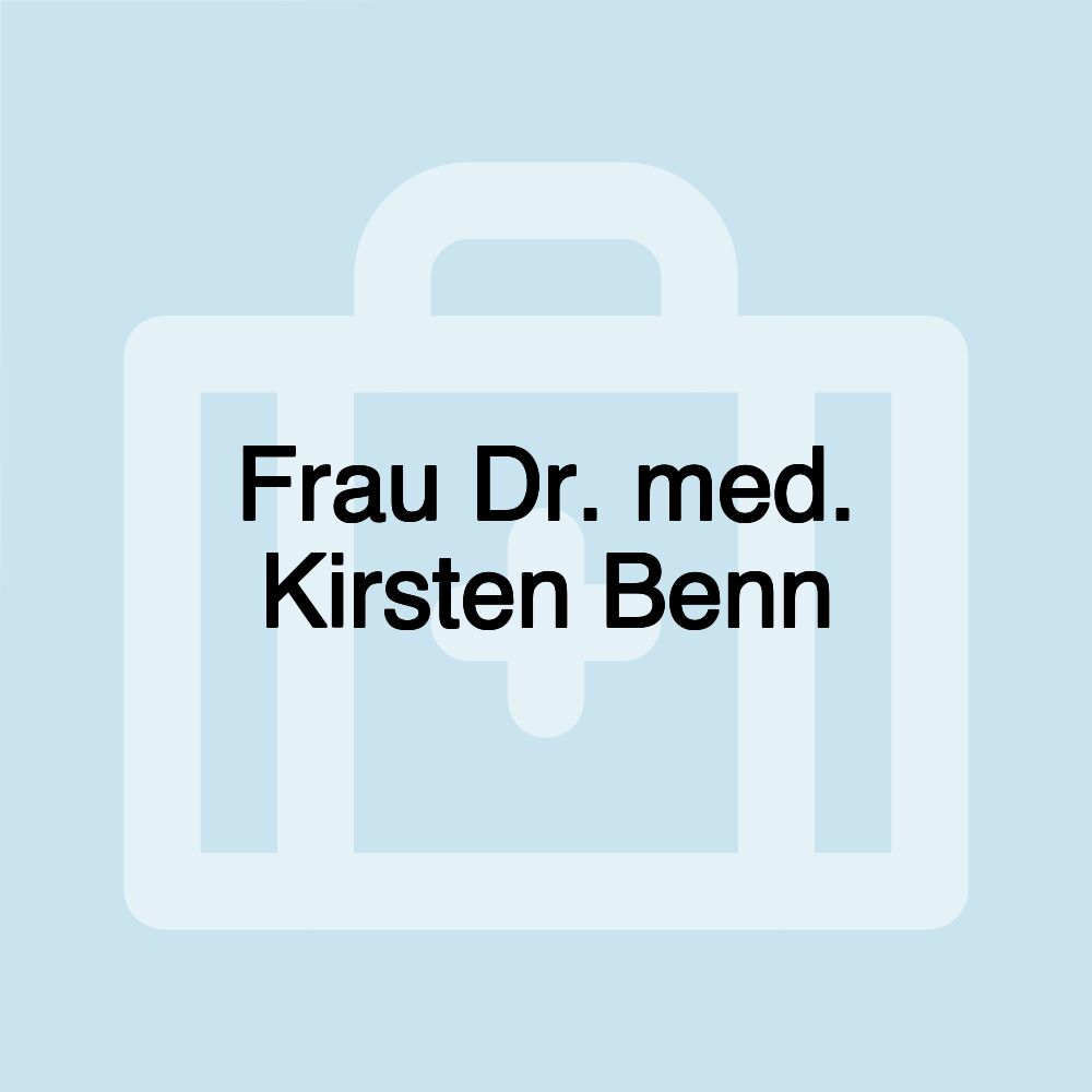 Frau Dr. med. Kirsten Benn