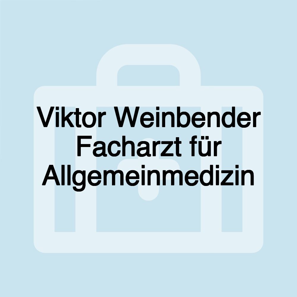 Viktor Weinbender Facharzt für Allgemeinmedizin