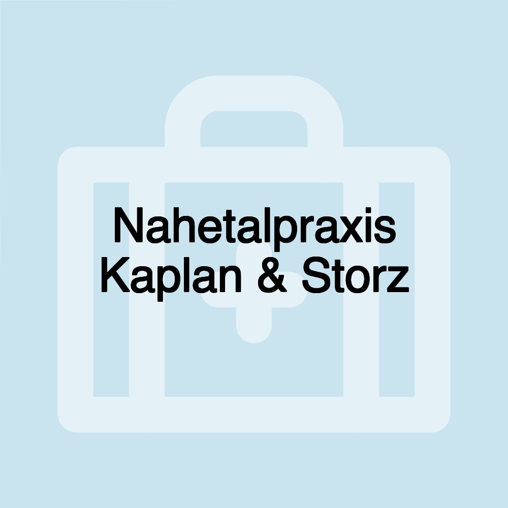 Nahetalpraxis Kaplan & Storz