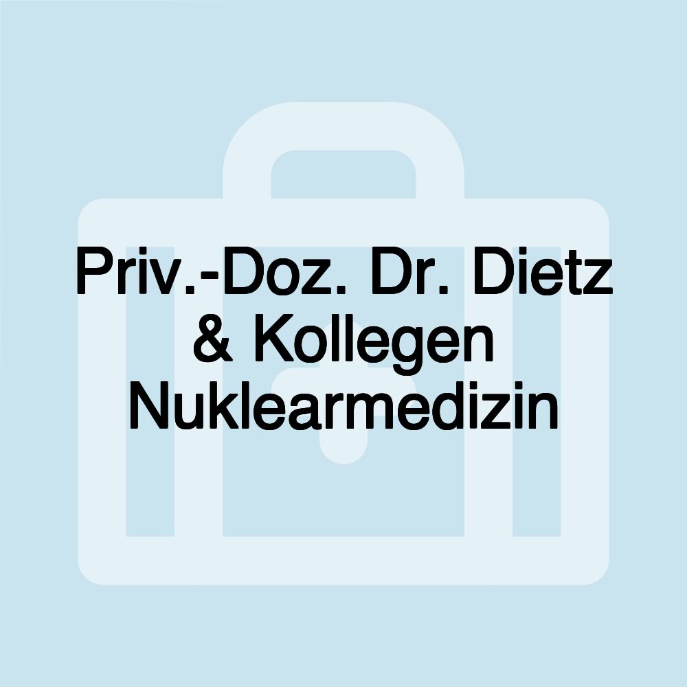 Priv.-Doz. Dr. Dietz & Kollegen Nuklearmedizin