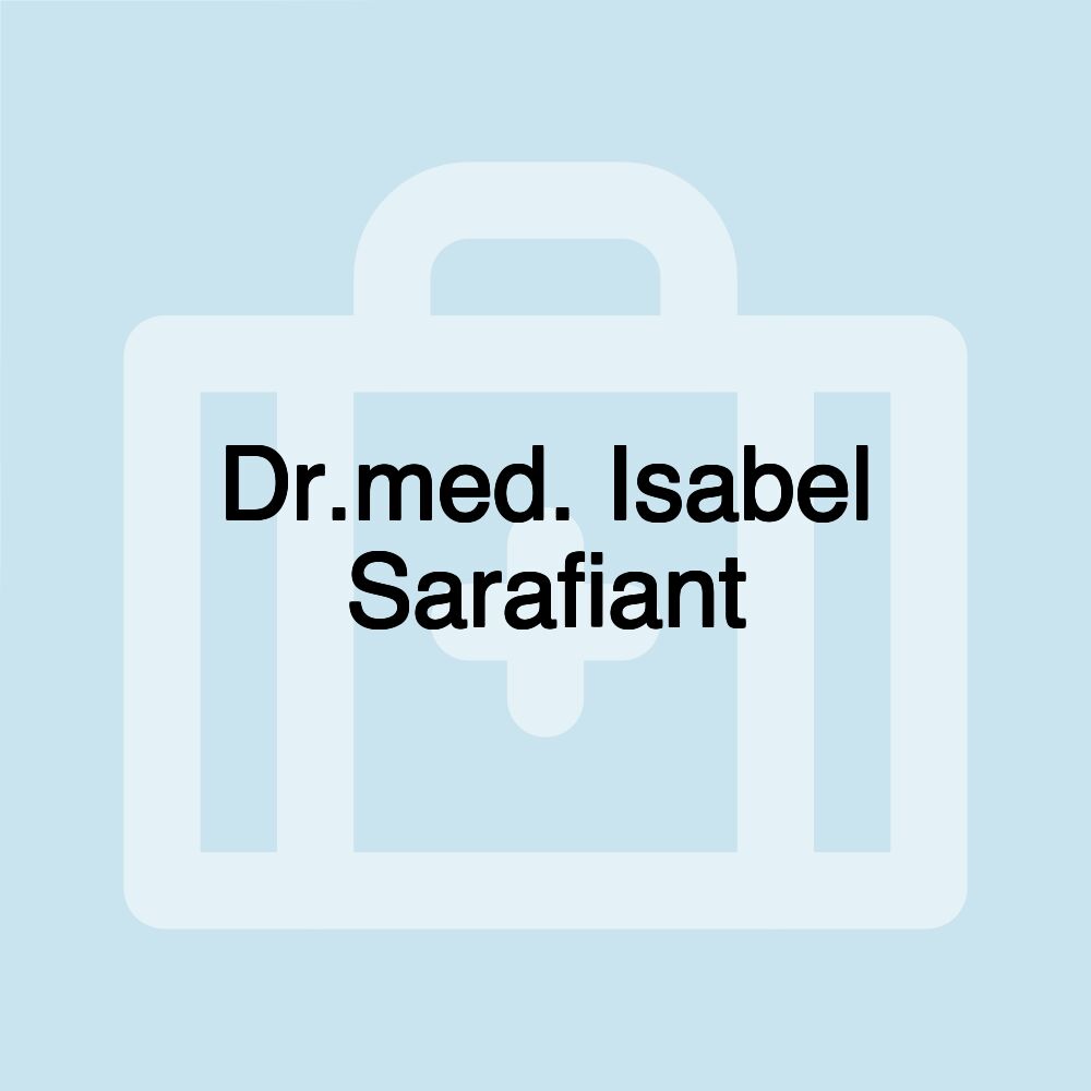 Dr.med. Isabel Sarafiant