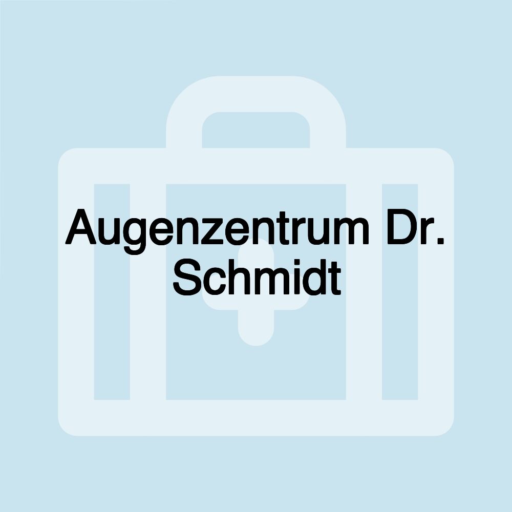 Augenzentrum Dr. Schmidt