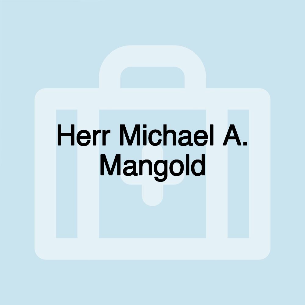 Herr Michael A. Mangold