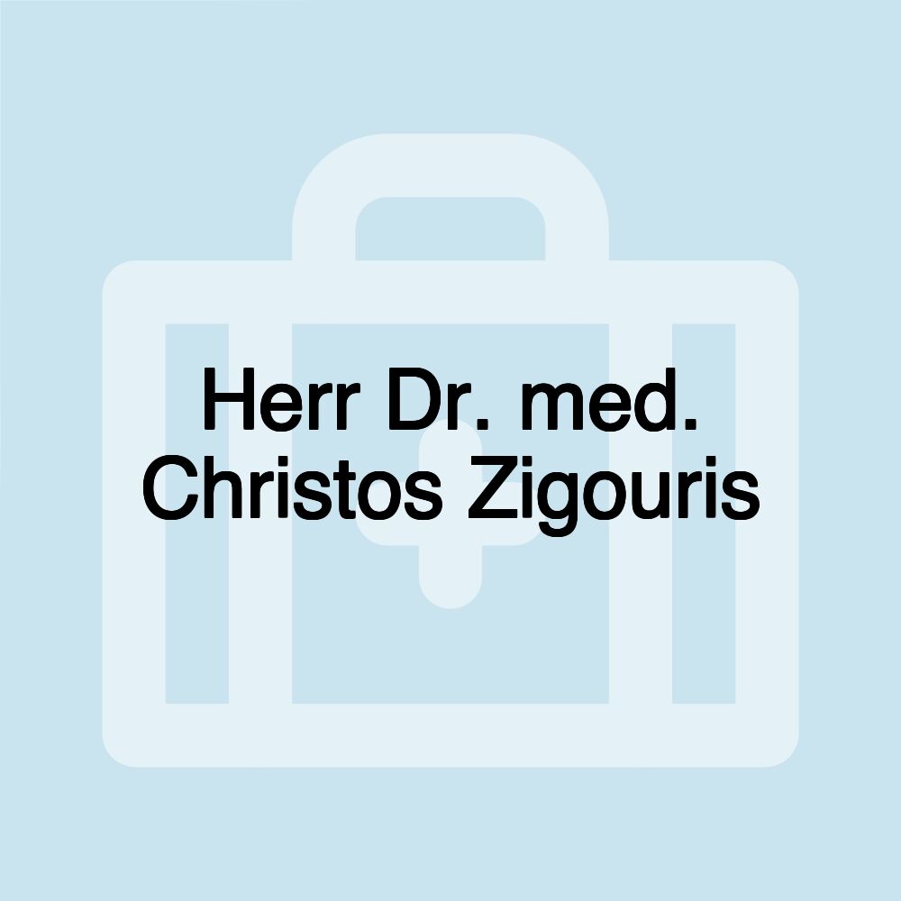 Herr Dr. med. Christos Zigouris