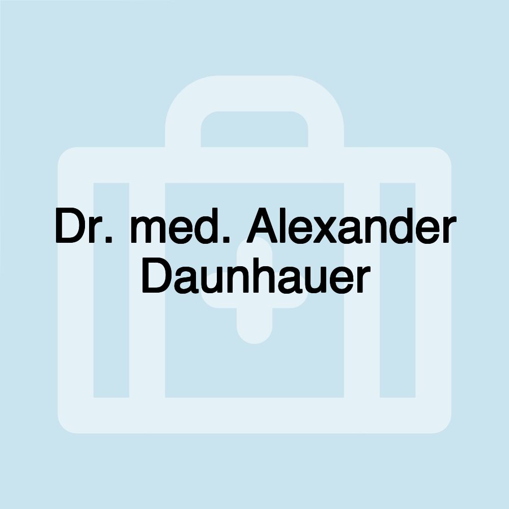 Dr. med. Alexander Daunhauer