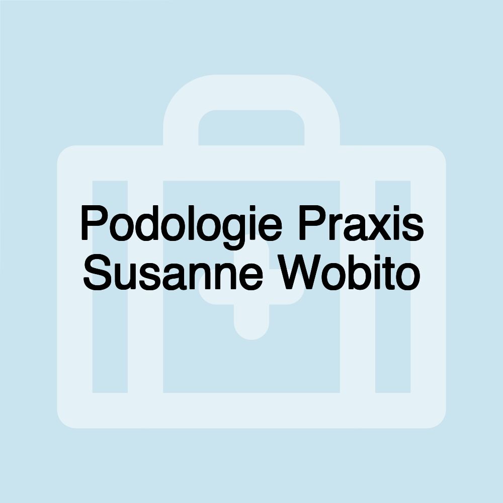 Podologie Praxis Susanne Wobito