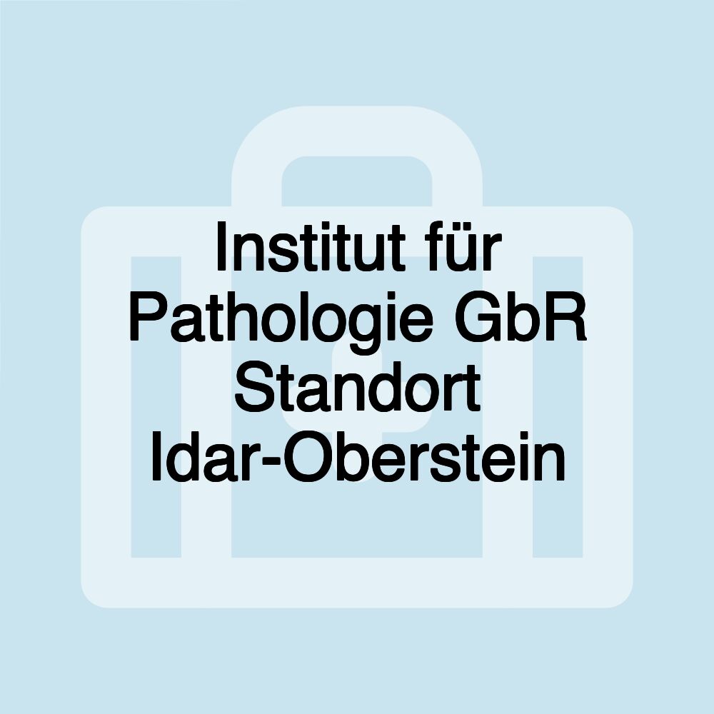 Institut für Pathologie GbR Standort Idar-Oberstein