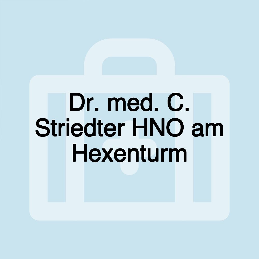 Dr. med. C. Striedter HNO am Hexenturm