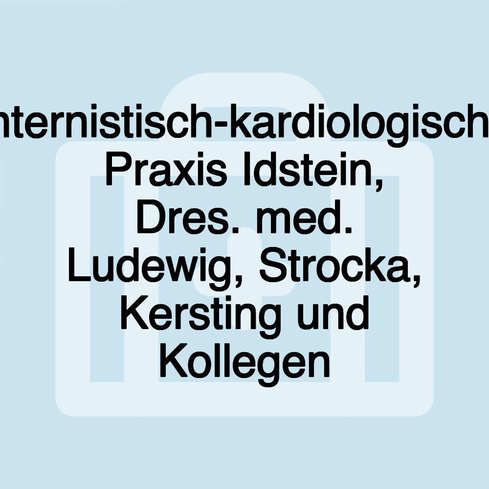 Internistisch-kardiologische Praxis Idstein, Dres. med. Ludewig, Strocka, Kersting und Kollegen