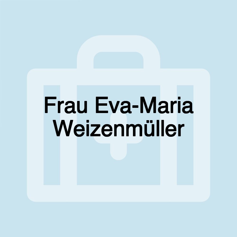 Frau Eva-Maria Weizenmüller