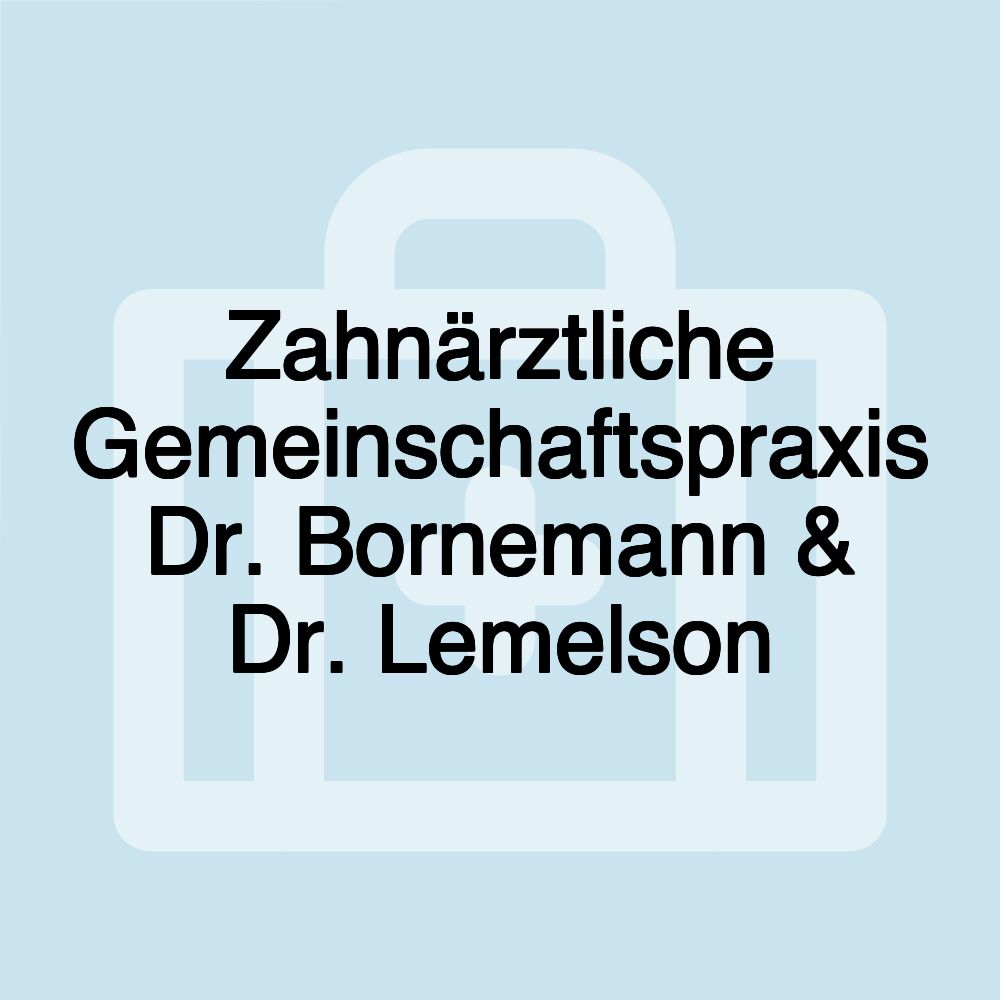 Zahnärztliche Gemeinschaftspraxis Dr. Bornemann & Dr. Lemelson