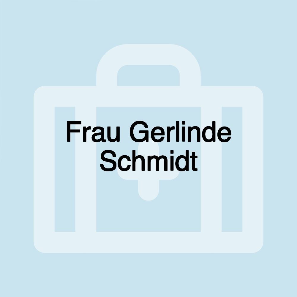 Frau Gerlinde Schmidt