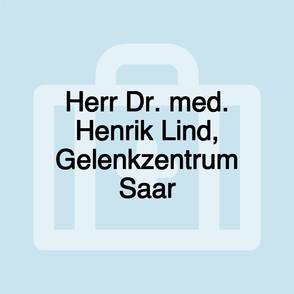 Herr Dr. med. Henrik Lind, Gelenkzentrum Saar