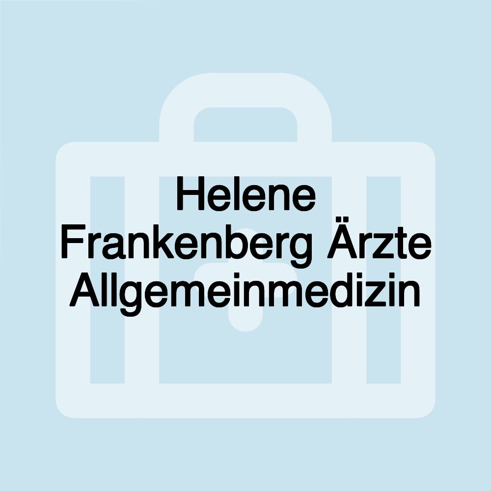 Helene Frankenberg Ärzte Allgemeinmedizin