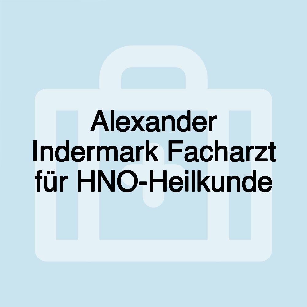 Alexander Indermark Facharzt für HNO-Heilkunde