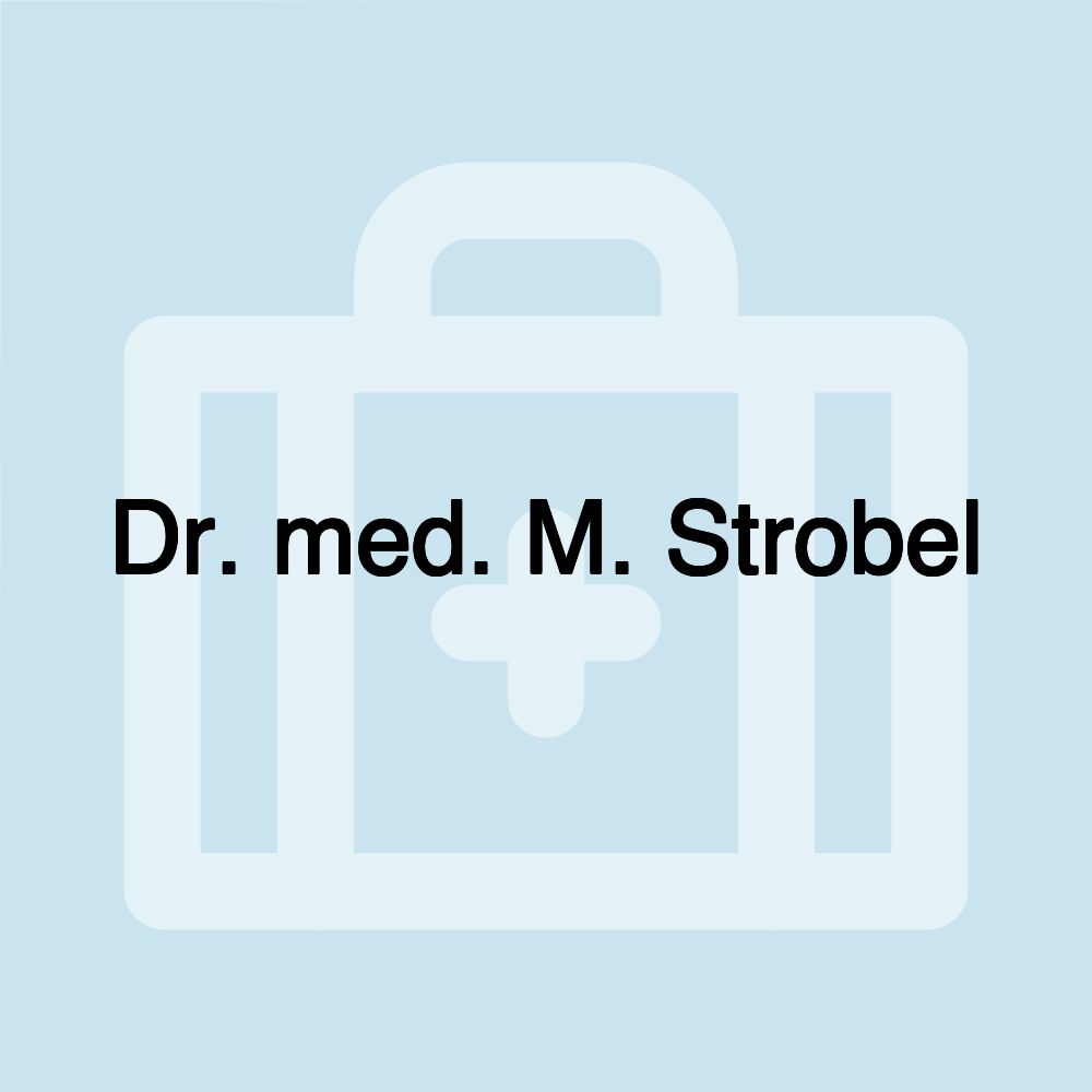 Dr. med. M. Strobel