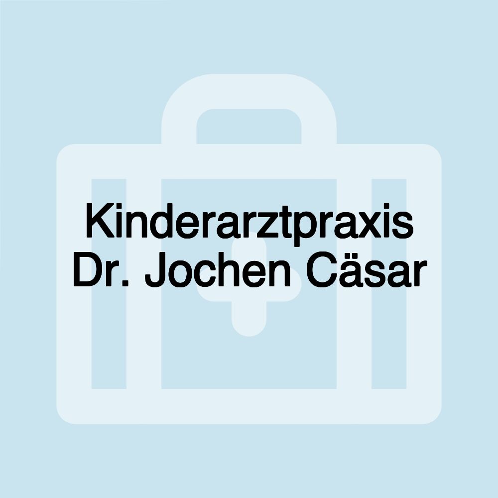 Kinderarztpraxis Dr. Jochen Cäsar