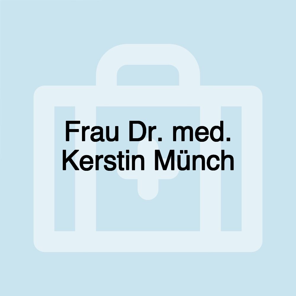 Frau Dr. med. Kerstin Münch