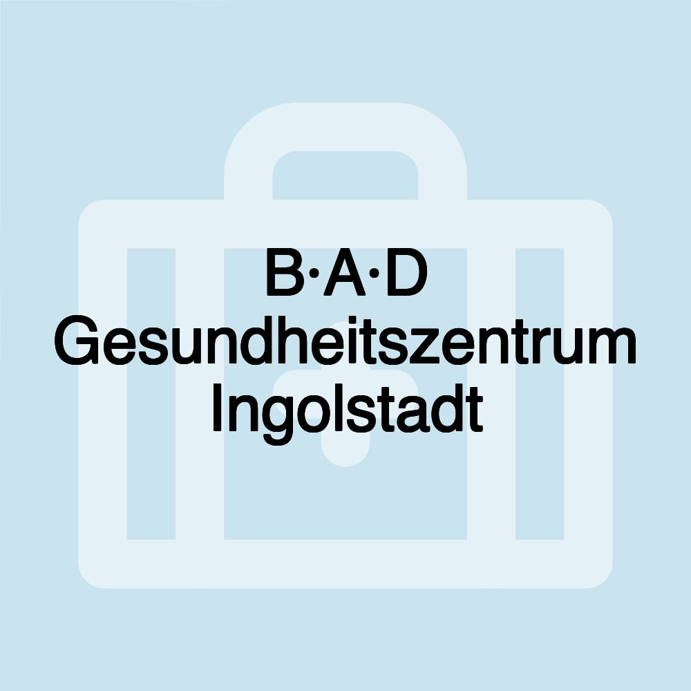 B·A·D Gesundheitszentrum Ingolstadt