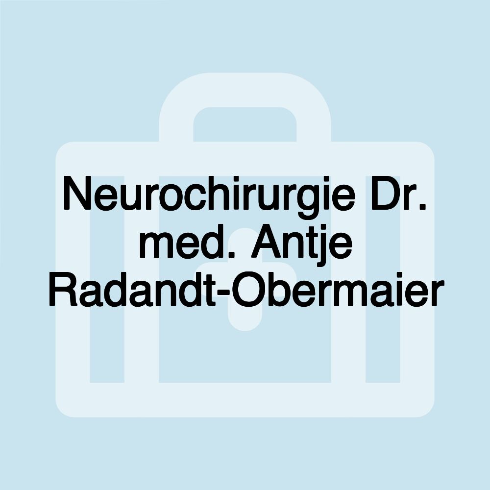 Neurochirurgie Dr. med. Antje Radandt-Obermaier