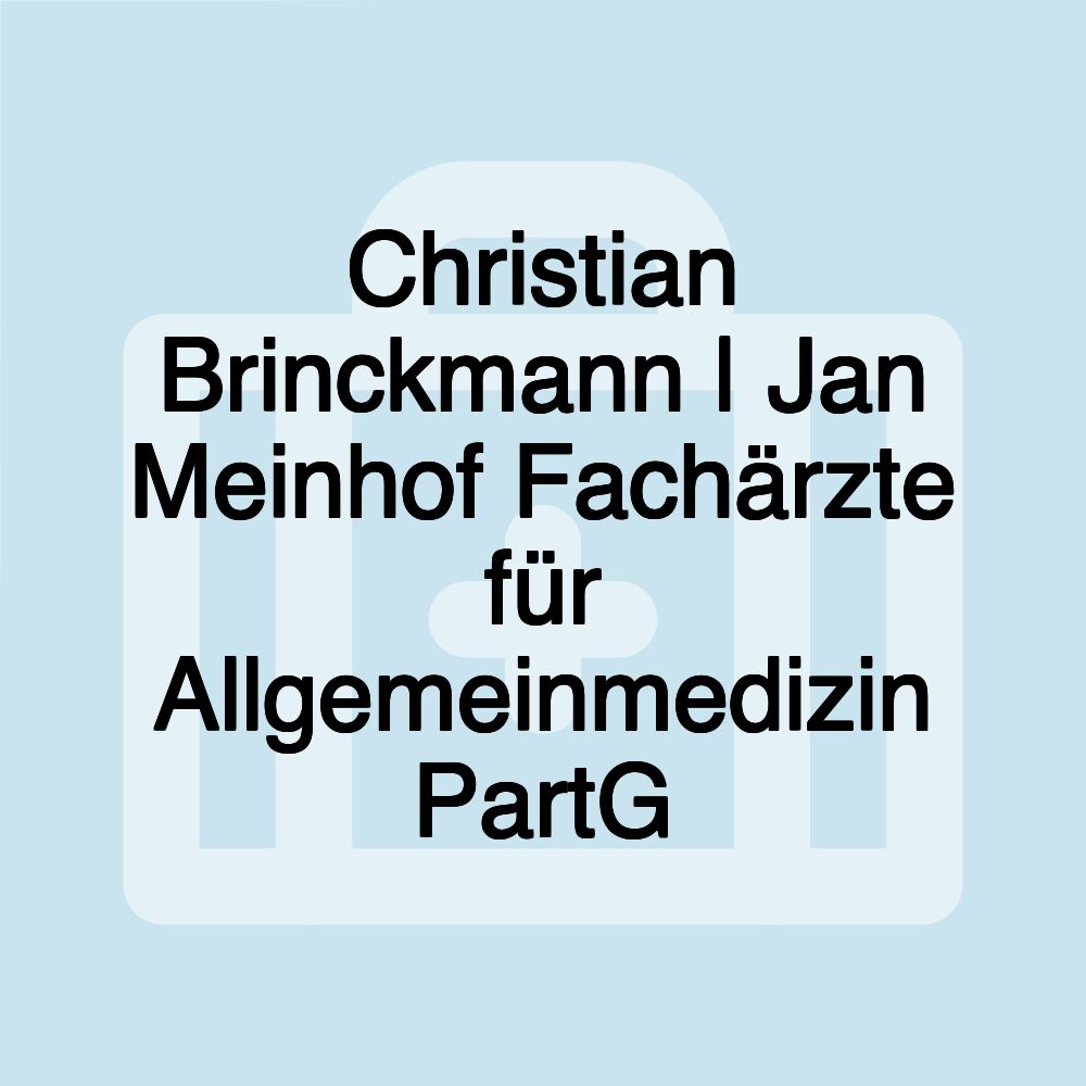 Christian Brinckmann | Jan Meinhof Fachärzte für Allgemeinmedizin PartG